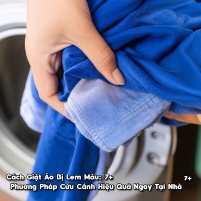Cách Giặt Áo Bị Lem Màu: 7+ Phương Pháp Cứu Cánh Hiệu Quả Ngay Tại Nhà