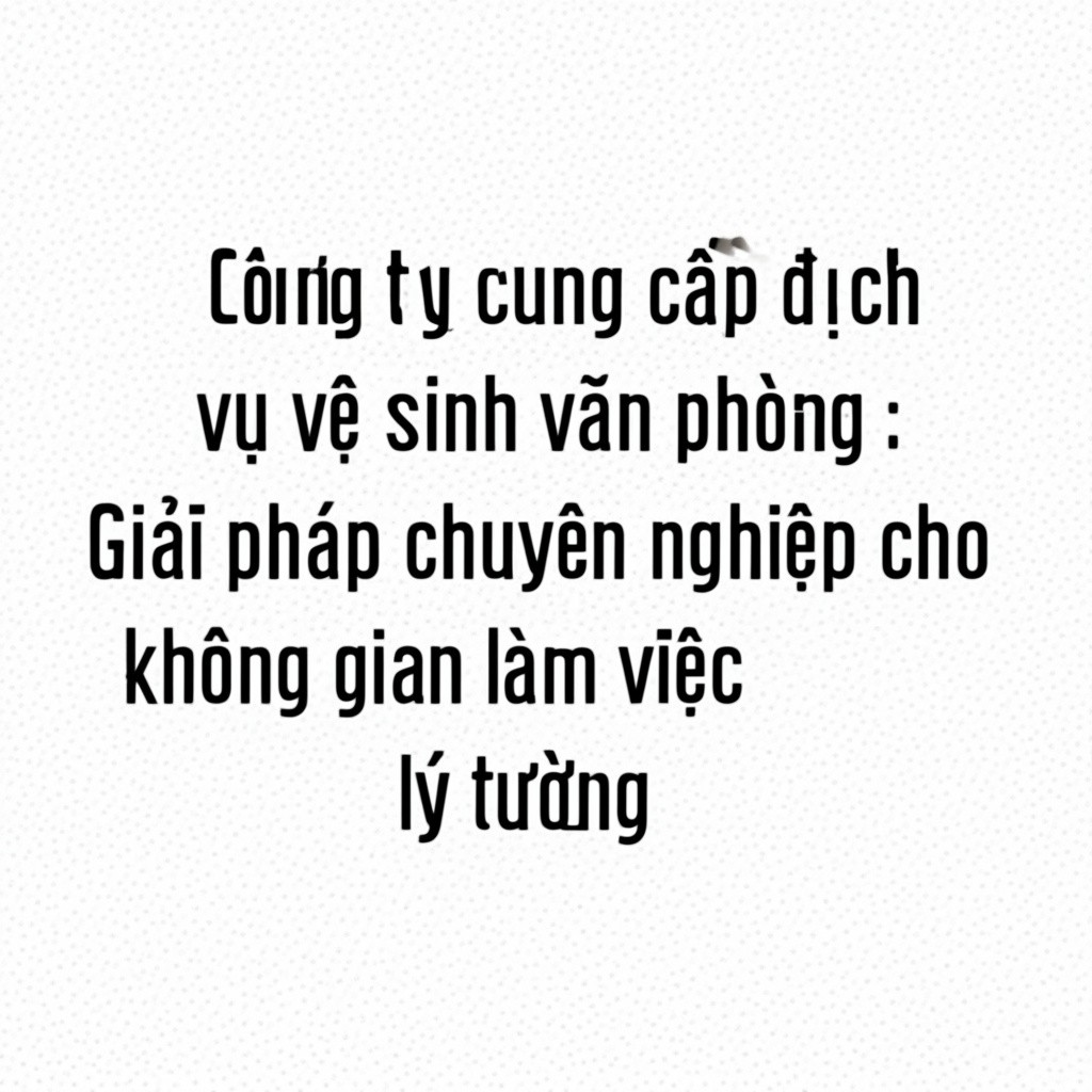 Hình minh họa cho bài viết: Công ty cung cấp dịch vụ vệ sinh văn phòng: Giải pháp chuyên nghiệp cho không gian làm việc lý tưởng