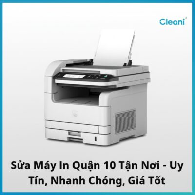 Sửa Máy In Quận 10 Tận Nơi - Uy Tín, Nhanh Chóng, Giá Tốt